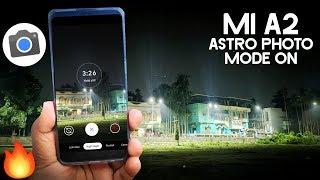 Mi A2 Astrophotography Mode ON! GCam 7.2 Astro Mode on Mi A2