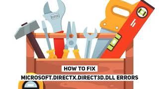 How to Fix Microsoft directx direct3d dll Errors