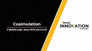 Co-simulation Using Ansys HFSS and Circuit