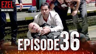 Ezel - Episode 36 | Full HD with English Subtitles | Turkish Drama