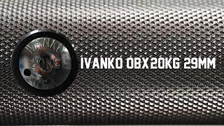 Ivanko OBX-20kg 29mm - Legacy or Left Behind?