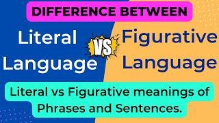 Literal & Figurative Language Difference | Literal meaning vs Figurative meaning | Figurative Tools