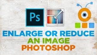 How to Enlarge or Reduce an Image in Photoshop