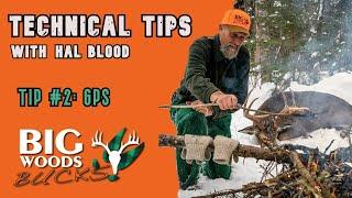 Technical Tips with Hal Blood | Tip #2: GPS | Big Woods Bucks