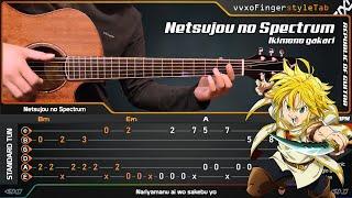 Nanatsu no Taizai OP1 - Netsujou no Spectrum 『熱情のスペクトラム』 (Cover) Fingerstyle Guitar + TABS Tutorial