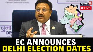 Delhi Assembly Elections 2025 Dates | EC Announces Delhi Election Dates Live | BJP Vs AAP | N18L