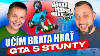 Učím BRATA Hrať GTA 5 STUNTY