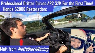 Professional Racing Driver Drives AP2 Honda S2000 For The First Time! Matte Black Racing Review S2K
