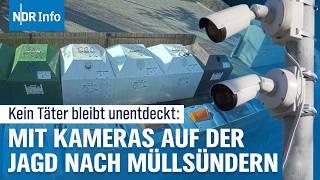 Mit Videoüberwachung und Lautsprechern gegen illegale Müllentsorgung I NDR Info