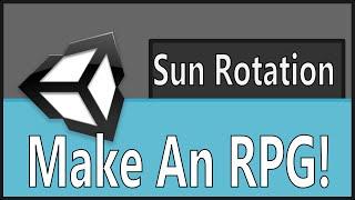 Make An RPG: Sun Rotation(Vector 3, Rotation, Coroutine)