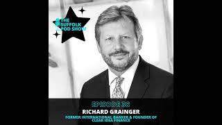 Episode 38: RICHARD GRAINGER - Former international banker and founder of Clear Idea Finance