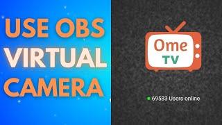 How To Use OBS Virtual Camera on Ome TV - Full Guide (2024)