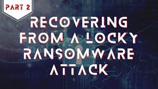 Locky Ransomware Recovery and Prevention - Part 2 - Marc Drouinaud Jr