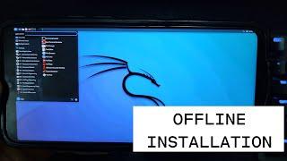 How to Install Kali Linux on Android (Offline Installation)