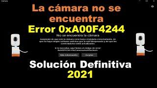 ERROR 0xA00F4244 La CAMARA no se ENCUENTRA ¡¡ SOLUCIONES !! 2022 FIX - WE CAN'T FIND YOUR CAMERA