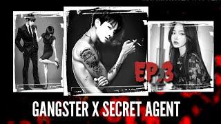 [JUNGKOOK FF] Gangster X Secret Agent [EP:3]