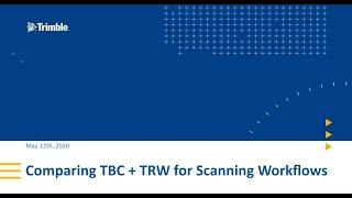 Webinar - Comparing Trimble Business Center + Trimble RealWorks for Scanning Workflows