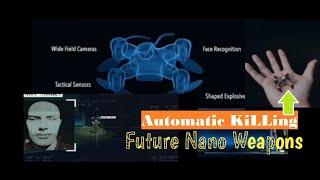 Future Weapons of The World | Automatic Killing Nano Weapons | Advance Killing Machines