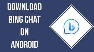 How To Download Bing Chat On Android | Use Bing AI Chatbot In Android (Step By Step)