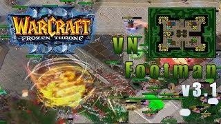 Warcraft 3: VN Footman 3.1 - Đại chiến xác thịt | Mad Tigerrr