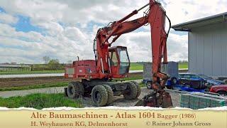 Alte Baumaschinen - Atlas 1604 Bagger (1986) - H. Weyhausen KG, Delmenhorst