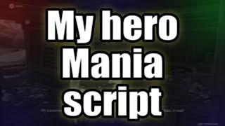 My hero mania script – (Autofarm, AutoQuest, AutoSkills)