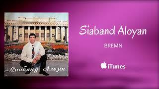 Siaband Aloyan - Album Track 05 Bremn