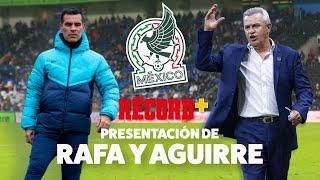 PRESENTACIÓN JAVIER AGUIRRE y RAFA MÁRQUEZ con la SELECCIÓN MEXICANA | EN VIVO