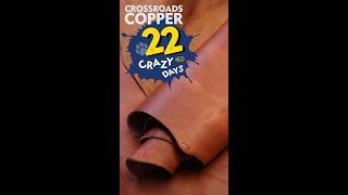 22 Crazy Days Crossroads Copper