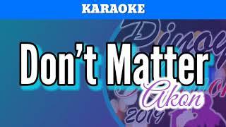 Don't Matter by Akon (Karaoke : Male Key)