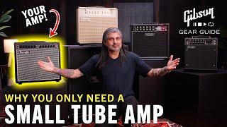 Why You (Probably) Only Need A Small Tube Amp | Why 25 Watts is the Best Tube Amp For Home Use