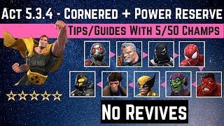 MCOC: Act 5.3.4 Power Reserve + Cornered Path Tips/Guides-No Revives with 5/50 champ-story quest