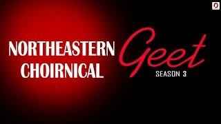 North Eastern Choirnical | Geet (Season 3) | Pratidin Time | Dhwani Records