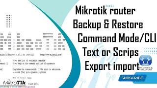 Mikrotik Backup Restore Command Line Import & Export MIKROTIK Config to Script or Text Format