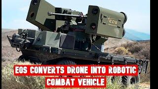 EOS converts drone into robotic combat vehicle