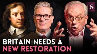 Britain Needs a New Restoration by David Starkey