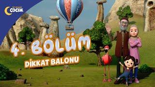 Dikkat Balonu - 4.Bölüm