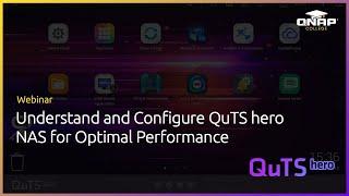 Webinar: Best Practices for QuTS hero NAS Setup