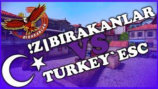 !Z|BIRAKANLAR & TURKEY`ESC | KLAN MAÇI | ZULA