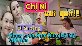 Trước ngày ra Toà, Chị Ni đi ăn cùng các em Hồng Loan,Bùm Bum,Mỹ Mỹ,Việt Bân vui quá