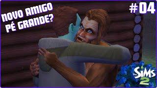 Novo amigo Pé Grande? - The Sims 2 #04