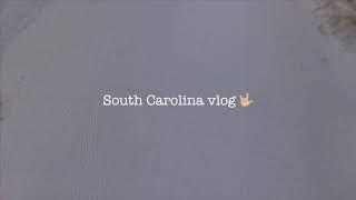 South Carolina vlog 2019 