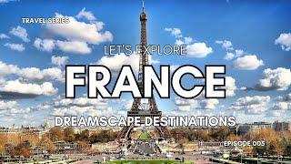 France Unveiled - A DreamScape Destination Tour