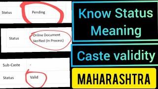 What is Meaning of Pending/Online Document verified(In process)/ Valid in Caste Validity Status Maha