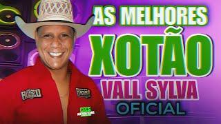 VALL SYLVA OFICIAL Ó POTENCIA / AS MELHORES XOTÃO 2023