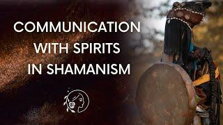 Communicating & Working With Spirits & What You Should Know About It | Shamanic Awakening.