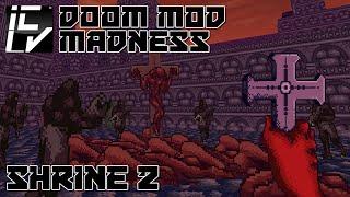 Shrine 2 - Doom Mod Madness