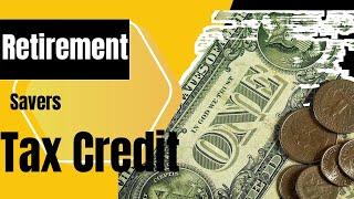 Retirement Savers Tax Credit