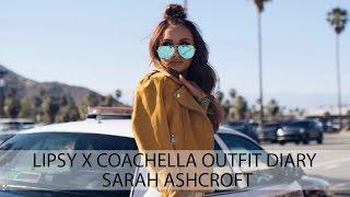 Lipsy London X Coachella Outfit Diary | Sarah Ashcroft