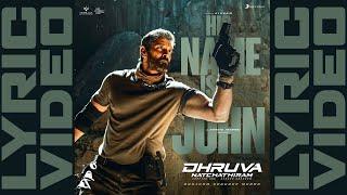 Dhruva Natchathiram - His Name Is John Lyric | Chiyaan Vikram, Harris Jayaraj, Gautham Vasudev Menon